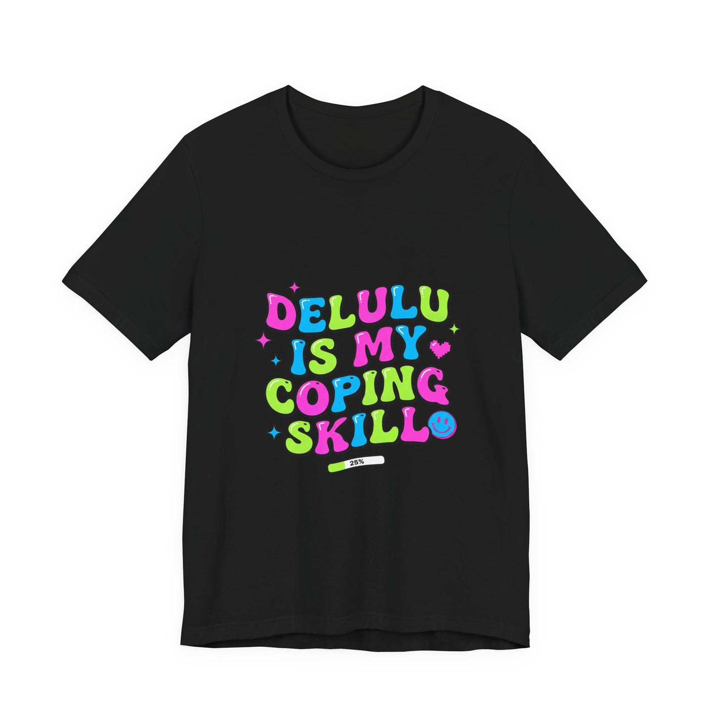 Delulu Is My Coping Skill T-Shirt | viral slang, meme shirt