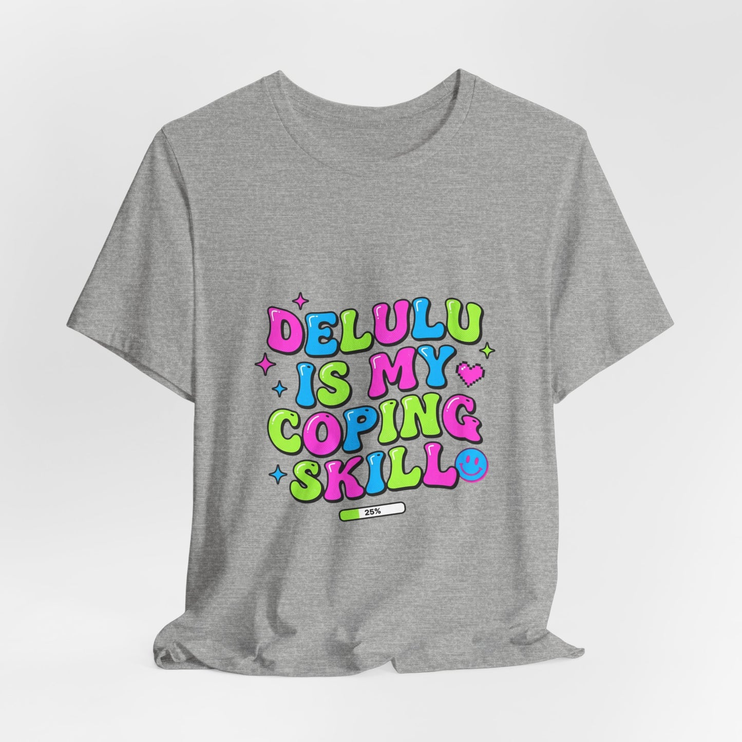 Delulu Is My Coping Skill T-Shirt | viral slang, meme shirt