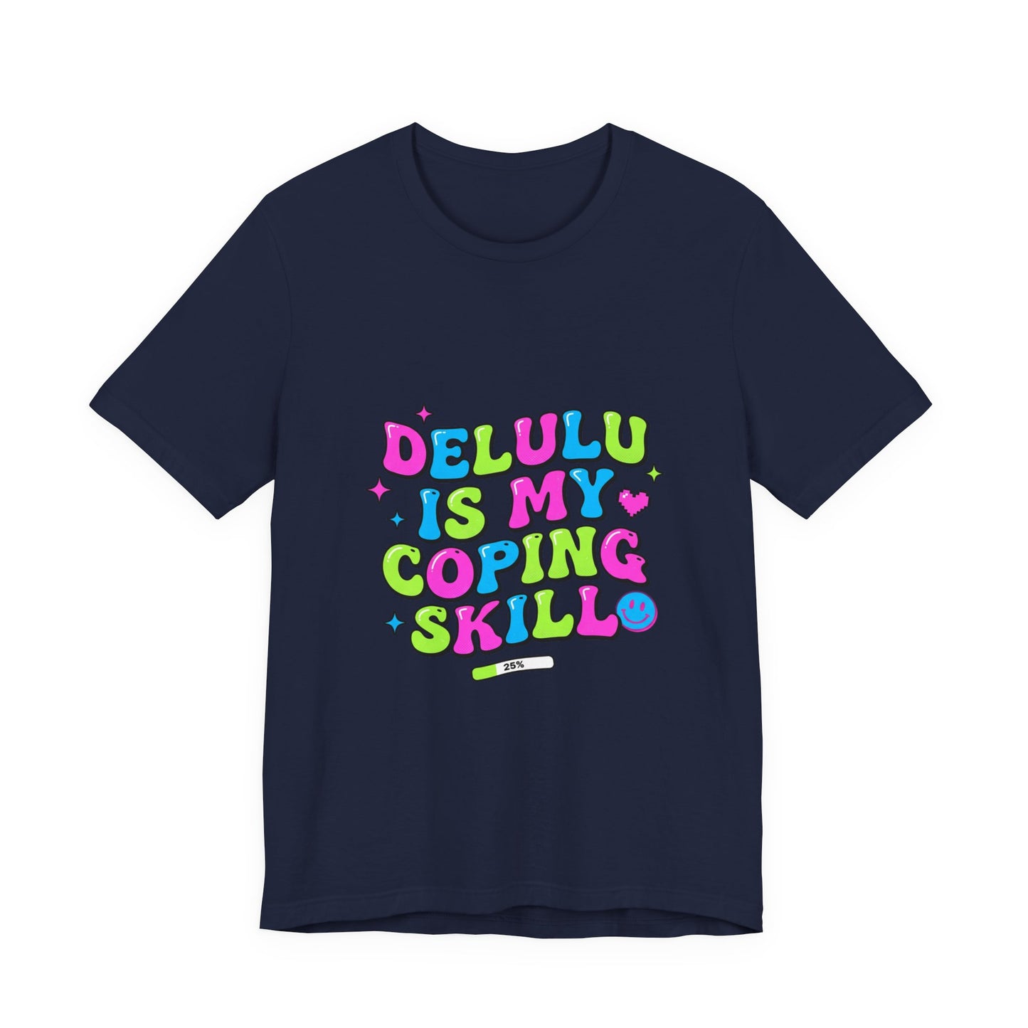 Delulu Is My Coping Skill T-Shirt | viral slang, meme shirt