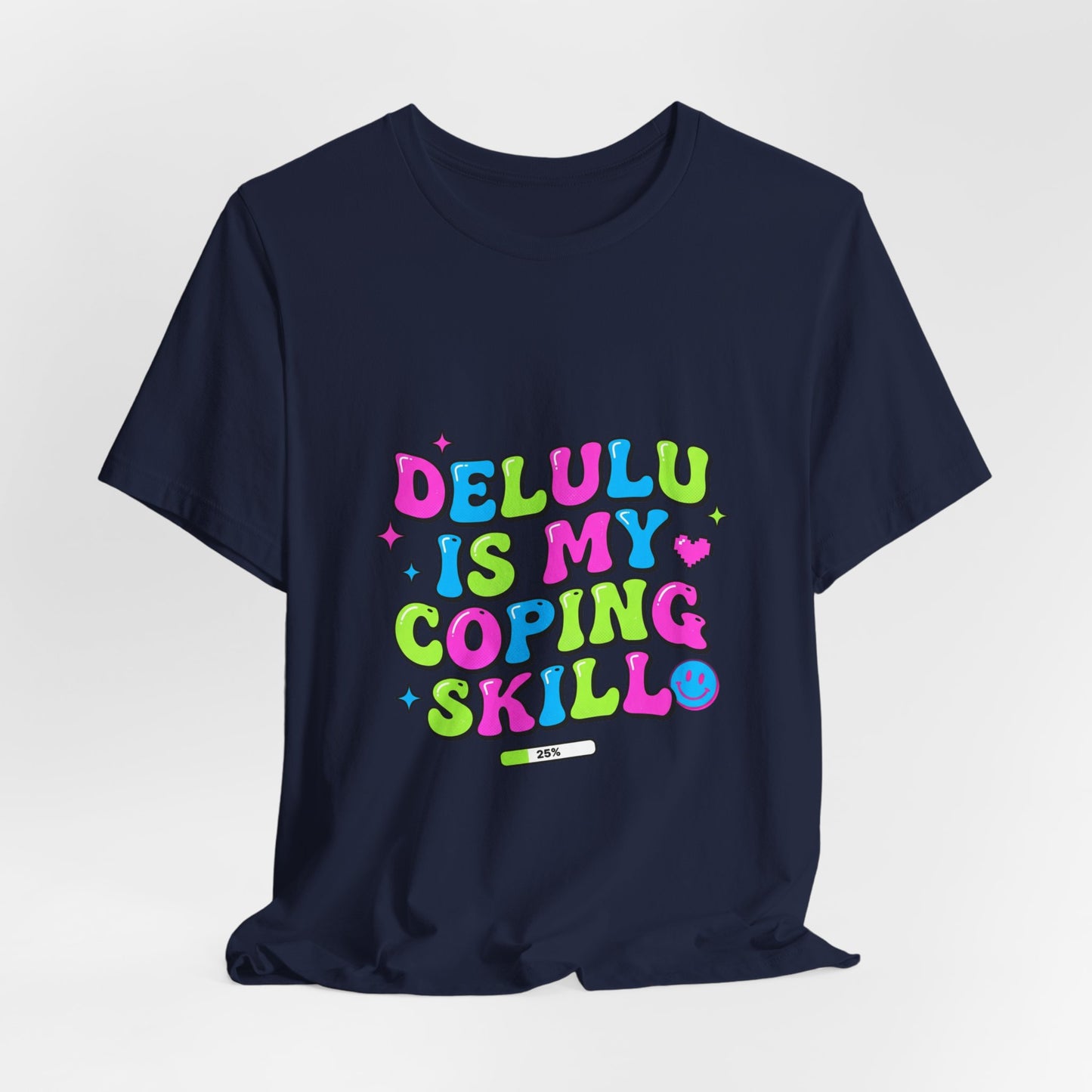 Delulu Is My Coping Skill T-Shirt | viral slang, meme shirt