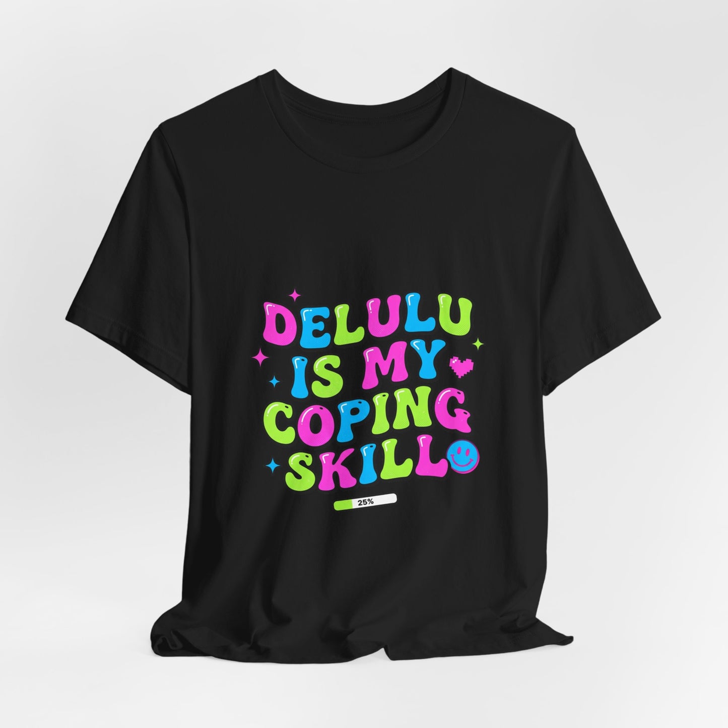Delulu Is My Coping Skill T-Shirt | viral slang, meme shirt