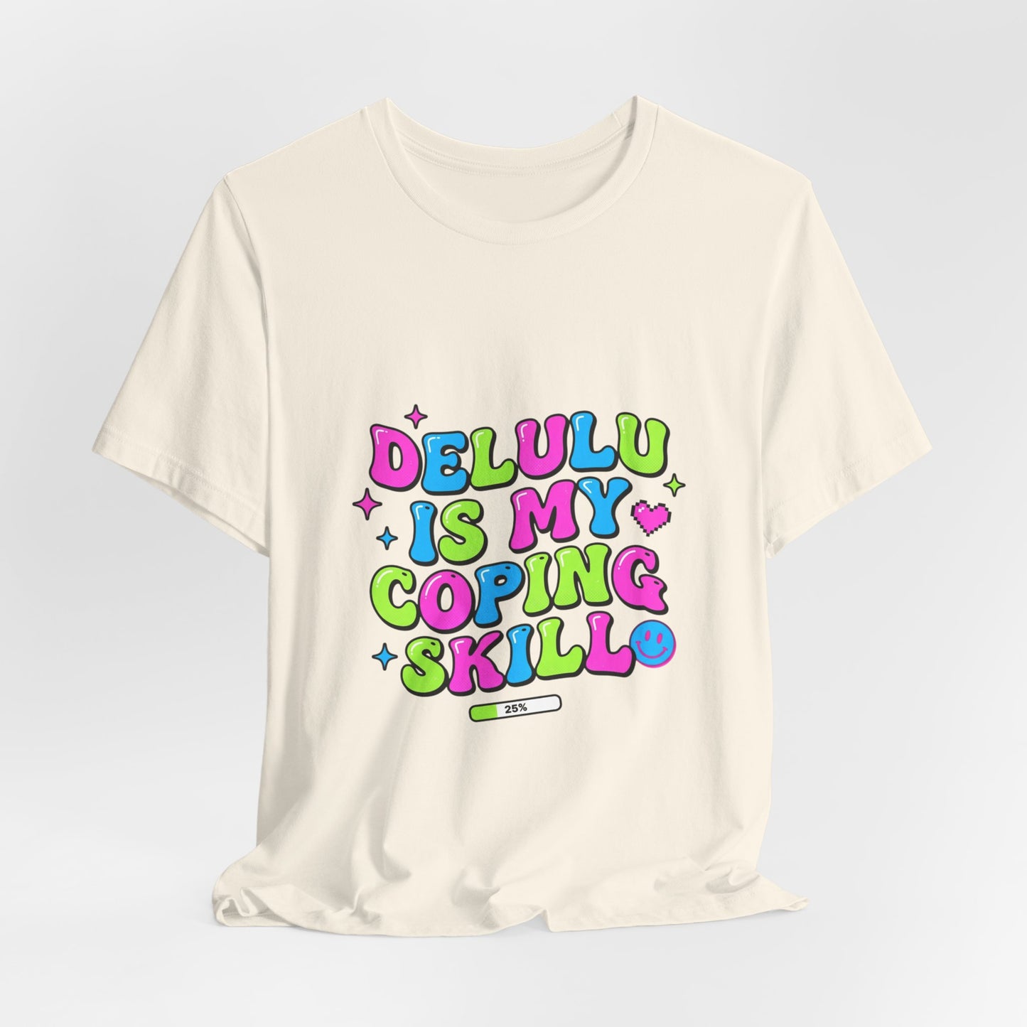 Delulu Is My Coping Skill T-Shirt | viral slang, meme shirt