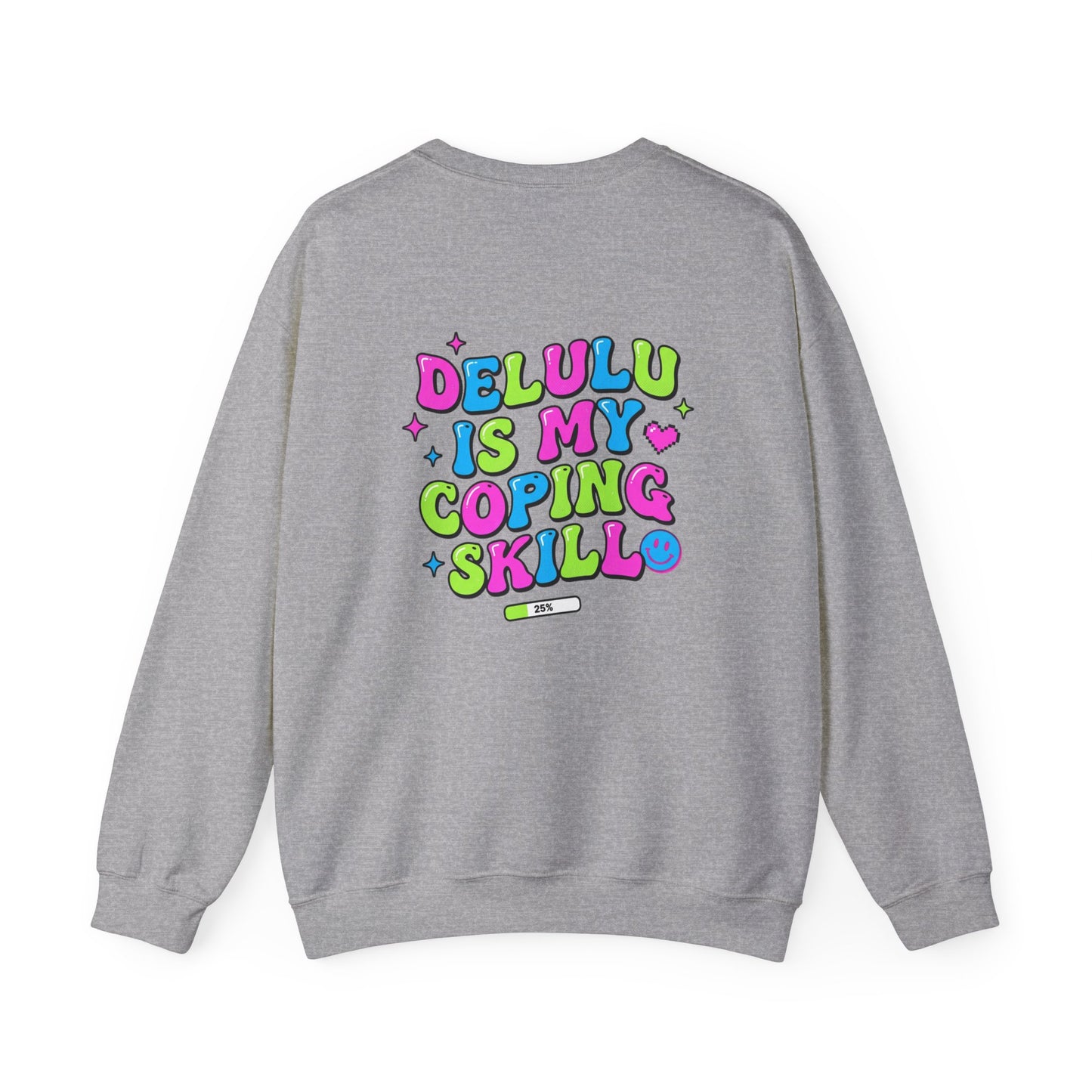 Delulu Is My Coping Skill Sweatshirt | Viral Slang, Bubble Type