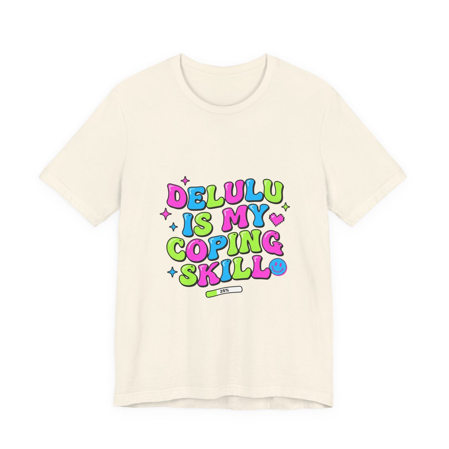 Delulu Is My Coping Skill T-Shirt | viral slang, meme shirt
